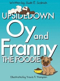 bokomslag Upside Down Oy & Franny The Foodie