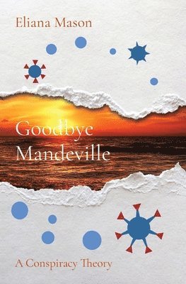 Eliana Mason, Daniel Yin - Goodbye Mandeville, Häftad