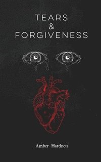 bokomslag Tears & Forgiveness
