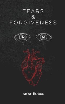 Tears & Forgiveness
