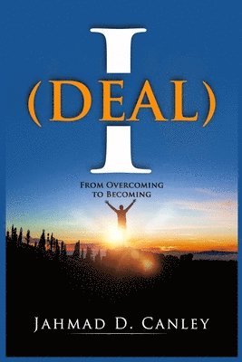 Ideal: From Overcoming To Becoming 1