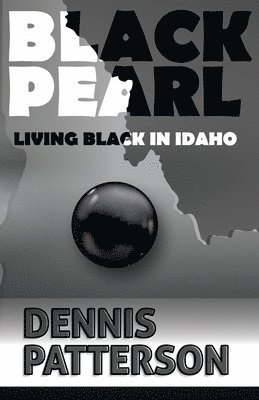 bokomslag Black Pearl Living Black in Idaho