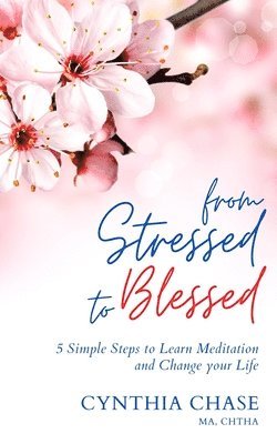 bokomslag From Stressed to Blessed