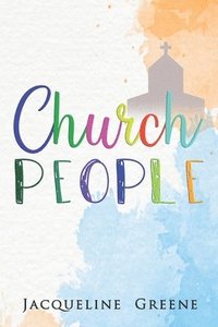 bokomslag Church People: Humorous short plays depicting parishioners behaving badly in church