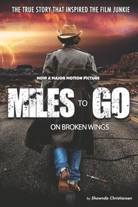 bokomslag Miles To Go: On Broken Wings