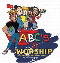 bokomslag ABC'S II Worship Building A Vocabulary of Praise