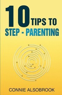 bokomslag 10 Tips To Step - Parenting