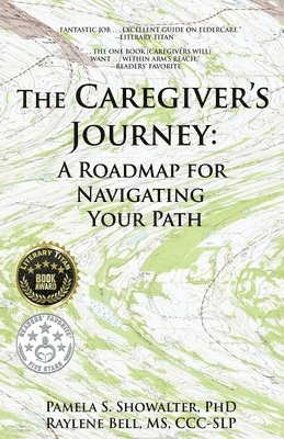 Pamela S Showalter, Raylene Bell, Pamela S. Showalter - Caregiver's Journey, Häftad