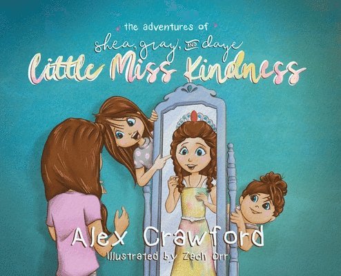 Adventures of Shea, Gray, and Daye Little Miss Kindness