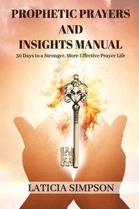 bokomslag Prophetic Prayers and Insights Manual