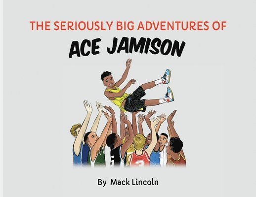 The Seriously Big Adventures of Ace Jamison 1