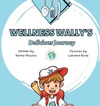 bokomslag Wellness Wally's Delicious Journey