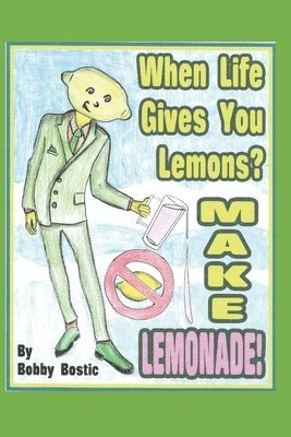 bokomslag When Life Gives You Lemons Make Lemonade