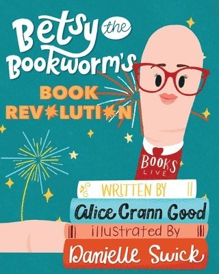 bokomslag Betsy the Bookworm's Book Revolution