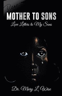 bokomslag Mother to Sons: Love Letters to My Sons