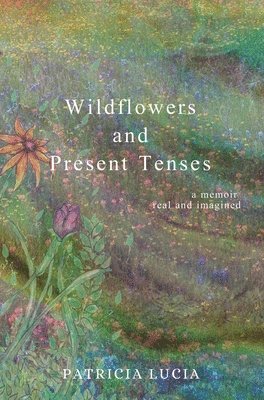 Wildflowers and Present Tenses 1