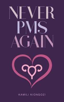 Never PMS Again 1