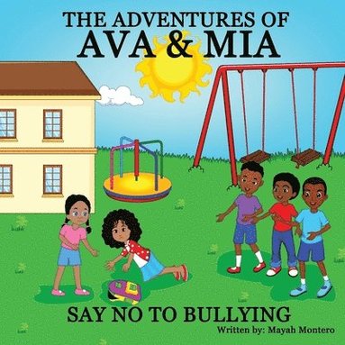 bokomslag The Adventures Of Ava & Mia: Say No To Bullying