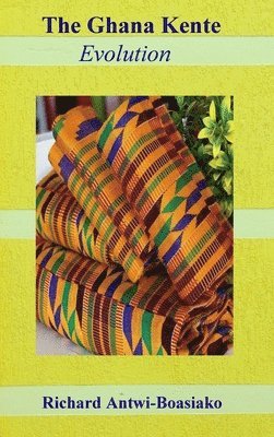 bokomslag The Ghana Kente Evolution