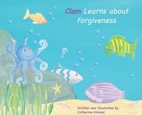bokomslag Clam Learns About Forgiveness