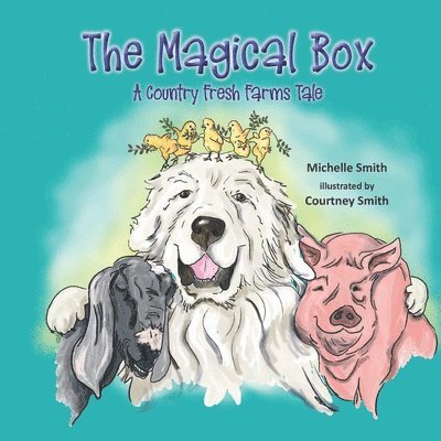 The Magical Box: A Country Fresh Farms Tale 1