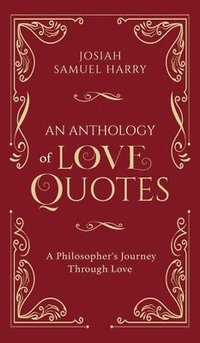 bokomslag An Anthology of Love Quotes