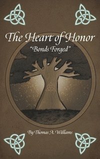 bokomslag The Heart of Honor &quot;Bonds Forged&quot;