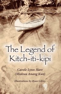 bokomslag The Legend of Kitch-iti-kipi