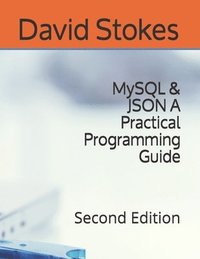 bokomslag MySQL & JSON A Practical Programming Guide: Second Edition