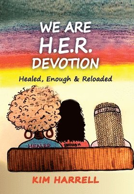 We Are H.E.R. Devotion 1