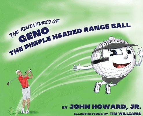 The Adventures of Geno The Pimple Headed Range Ball 1