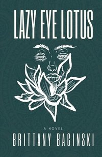 bokomslag Lazy Eye Lotus