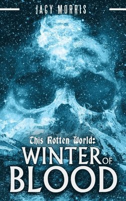 Jacy Morris - This Rotten World, Inbunden