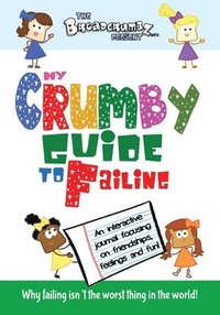 bokomslag My Crumby Guide to Failing