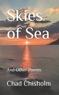 bokomslag Skies of Sea: And Other Poems