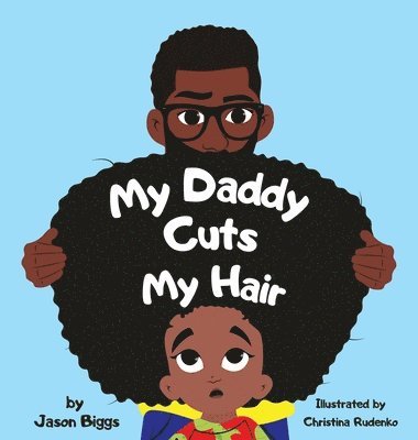 My Daddy Cuts My Hair 1