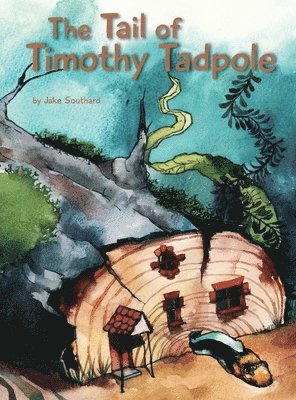 Jake Southard - Tail of Timothy Tadpole, Inbunden