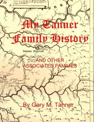 My Tanner Family History 1