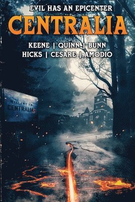 Brian Quinn, Brian Keene - Centralia: Epicenter, Häftad