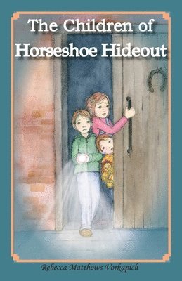 bokomslag Children of Horseshoe Hideout