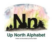 bokomslag Up North Alphabet