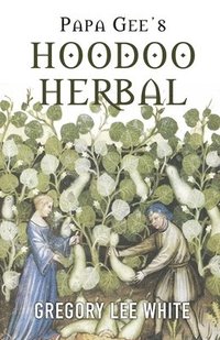 bokomslag Papa Gee's Hoodoo Herbal