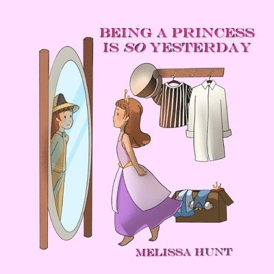Being a Princess is so Yesterday 1