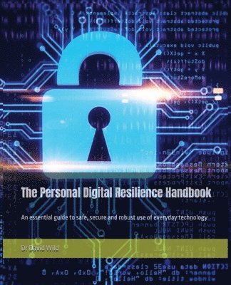 David Wild - Personal Digital Resilience Handbook, Häftad