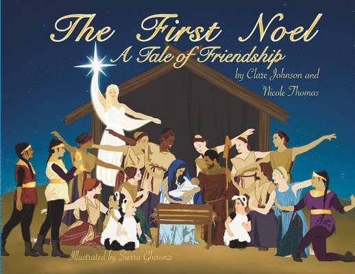 The First Noel A Tale of Friendship 1