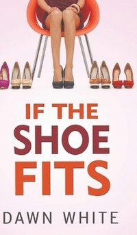 bokomslag If the Shoe Fits