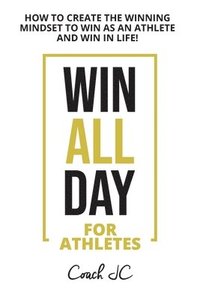 bokomslag WIN ALL DAY For Athletes