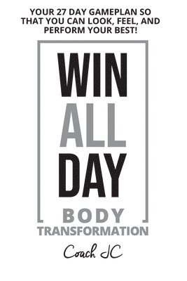 bokomslag WIN ALL DAY Body Transformation