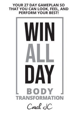Jonathan Conneely - WIN ALL DAY Body Transformation, Häftad