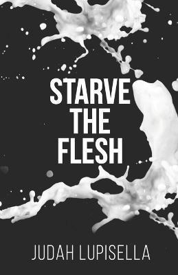 Starve the Flesh 1